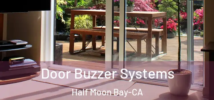 Door Buzzer Systems Half Moon Bay-CA