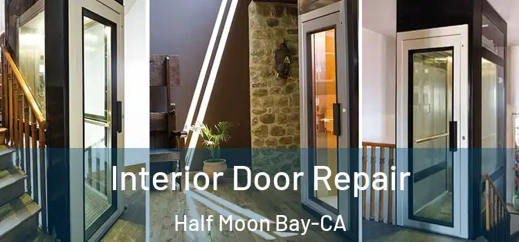 Interior Door Repair Half Moon Bay-CA